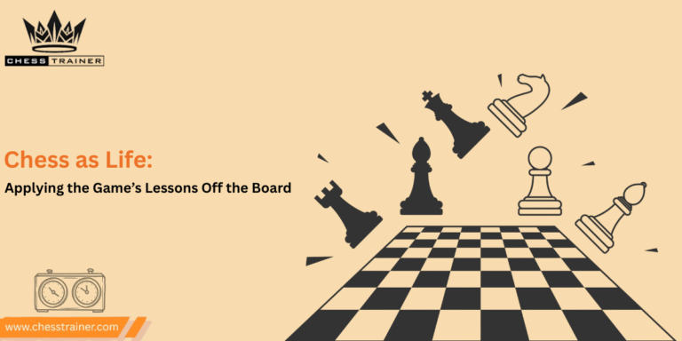 Chess as Life: Applying the Game’s Lessons Off the Board